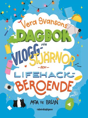 cover image of Vera Svansons dagbok för vloggstjärnor och lifehackberoende